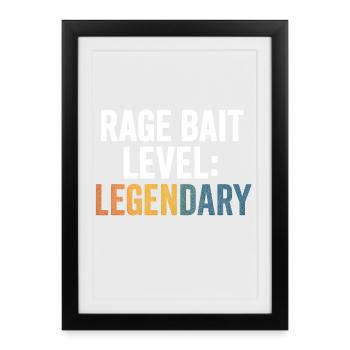 Rage Bait Level Legendary, Funny Saying  - Framed poster (27 × 37 cm) - black - Front