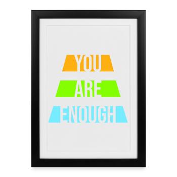 You Are Enough Self Love Motivational Quote - Framed poster (27 × 37 cm) - black - Front