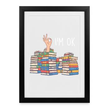 I’m Ok Funny Minimalist Book Lover Mood  - Framed poster (27 × 37 cm) - black - Front