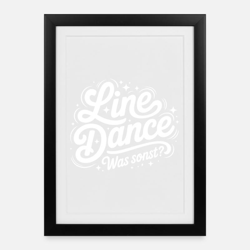 Line Dance Was Sonst? - Gerahmtes Poster (27 × 37 cm) - Schwarz