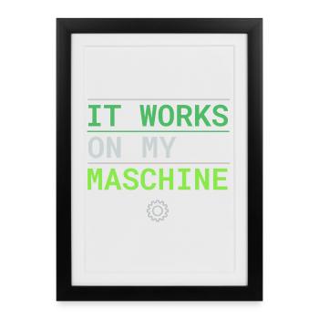 It Works On My Machine - Developer Excuse - Framed poster (27 × 37 cm) - black - Front
