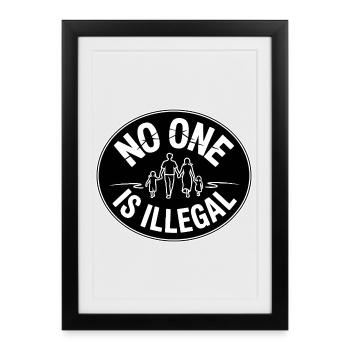 Pas d’illégal humain - Les réfugiés sont les bienvenus - Affiche encadrée (27 × 37 cm) - noir - Devant