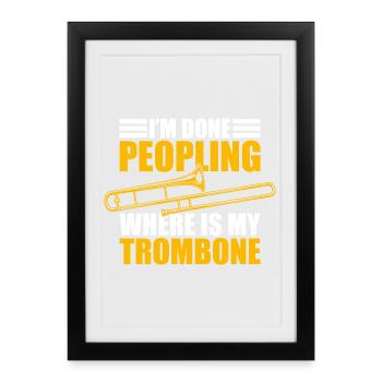 Terminé en trombone, tromboniste - Affiche encadrée (27 × 37 cm) - noir - Devant