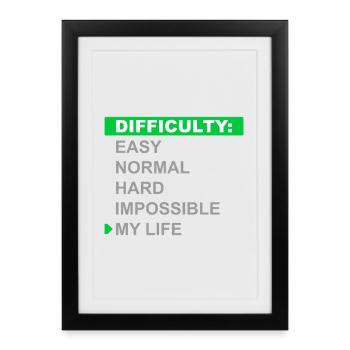 Mode de difficulté – Ma vie - Affiche encadrée (27 × 37 cm) - noir - Devant
