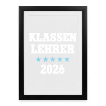 Class Teacher 2026 Head of School Class Teacher - Framed poster (27 × 37 cm) - black - Front