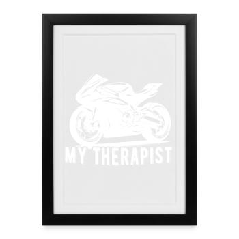 My Therapist Motorcycle Fun Motorcycle Race - Framed poster (27 × 37 cm) - black - Front