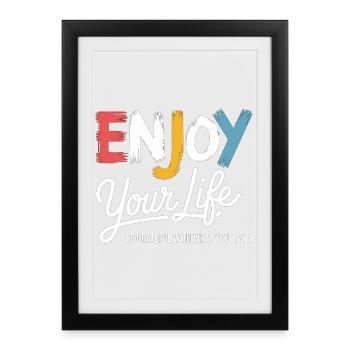 Enjoy Your Life Shirt – Gratitude Saying - Framed poster (27 × 37 cm) - black - Front