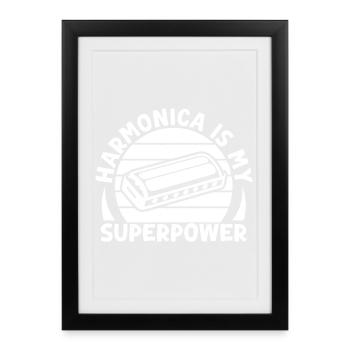 Harmonica Musican Is My Superpower Harmonica - Framed poster (27 × 37 cm) - black - Front