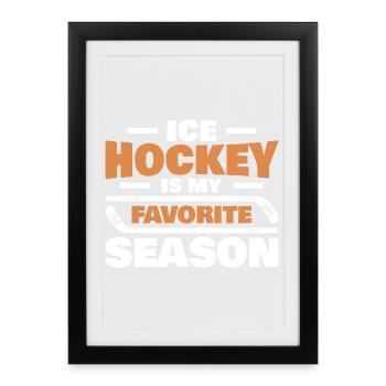Le hockey sur glace est ma saison préférée - Affiche encadrée (27 × 37 cm) - noir - Devant