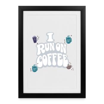 JE FONCTIONNE AU CAFÉ | Humour Matin Caféine - Affiche encadrée (27 × 37 cm) - noir - Devant