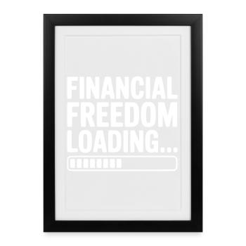 Financial Freedom Loading... - Framed poster (27 × 37 cm) - black - Front