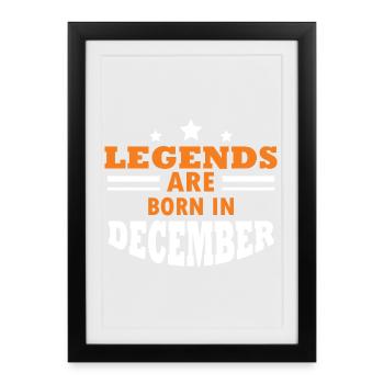 Legends Born in December Saying - Framed poster (27 × 37 cm) - black - Front