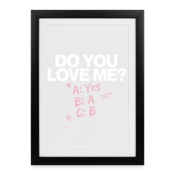 Est-ce que tu m’aimes Relation Amour Couple Amour Mariage Couple - Affiche encadrée (27 × 37 cm) - noir - Devant