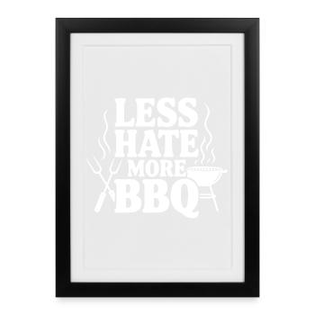 Less Hate More BBQ - Framed poster (27 × 37 cm) - black - Front