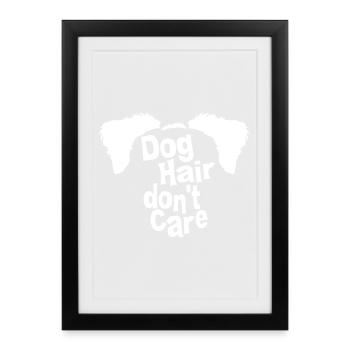 Cheveux de chien ne se soucient pas de chemise - Affiche encadrée (27 × 37 cm) - noir - Devant