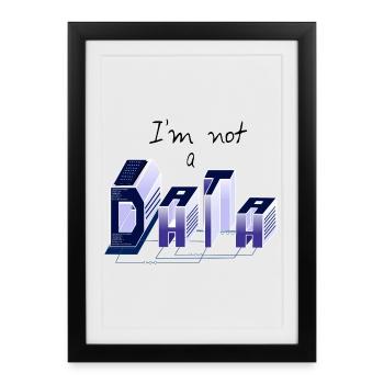 I am not a DATA - Framed poster (27 × 37 cm) - black - Front