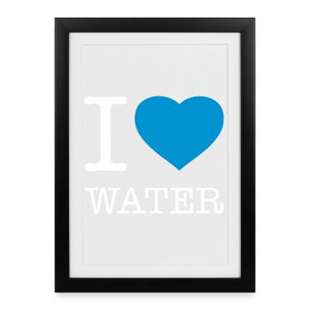 I LOVE WATER Wasser - Framed poster (27 × 37 cm) - black - Front