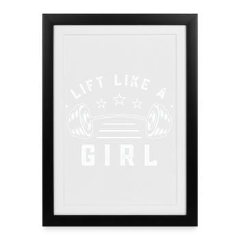 Funny Gym Quote Lift Like a Girl - Framed poster (27 × 37 cm) - black - Front