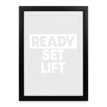 Ready Set Lift - Framed poster (27 × 37 cm) - black - Front