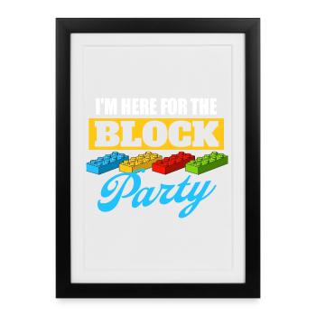 Je suis ici pour le bloc de construction de briques de fête de quartier  - Affiche encadrée (27 × 37 cm) - noir - Devant