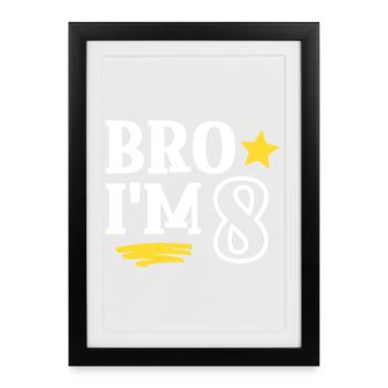 Frère j’ai 8 ans Drôle Cool Anniversaire - Affiche encadrée (27 × 37 cm) - noir - Devant