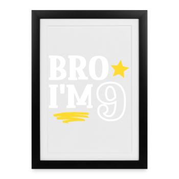 Frère j’ai 9 ans Drôle Cool Anniversaire - Affiche encadrée (27 × 37 cm) - noir - Devant