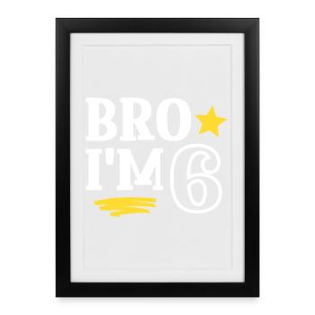 Frère j’ai 6 ans Drôle Cool Anniversaire - Affiche encadrée (27 × 37 cm) - noir - Devant