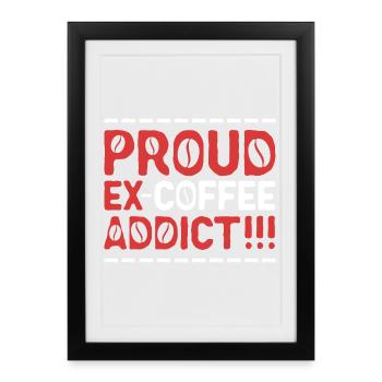 Sevrage du café décaféiné ex-buveur de café - Affiche encadrée (27 × 37 cm) - noir - Devant