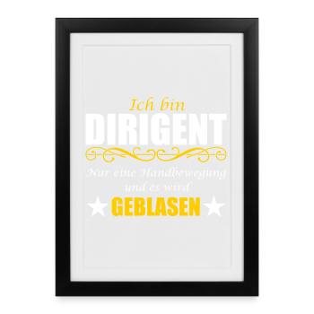 Dirigent lustiger Spruch Wortwitz Ironie Blasmusik - Gerahmtes Poster (27 × 37 cm) - Schwarz - Vorne