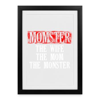 Monster The Wife The Mom Typography Design - Gerahmtes Poster (27 × 37 cm) - Schwarz - Vorne