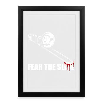 Fear the slide Trombone Trombone Player Trombonist - Framed poster (27 × 37 cm) - black - Front
