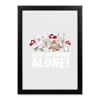 Leave Greenland Alone! - Framed poster (27 × 37 cm) - black - Front