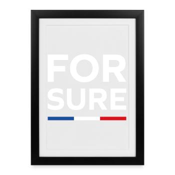 For sure, - Framed poster (27 × 37 cm) - black - Front