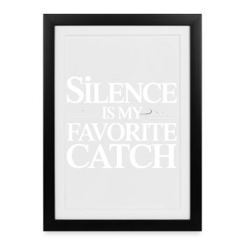Silence Is My Favorite Catch Statement - Framed poster (27 × 37 cm) - black - Front
