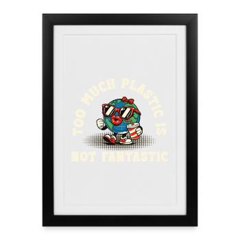 Trop de plastique – pas une expression environnementale exceptionnelle - Affiche encadrée (27 × 37 cm) - noir - Devant