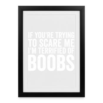 If you're trying to scare me: I've p - Framed poster (27 × 37 cm) - black - Front