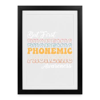 Phonemic Awareness First - Framed poster (27 × 37 cm) - black - Front