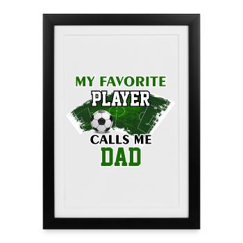 Cadeau de papa de foot Mon joueur préféré m’appelle papa - Affiche encadrée (27 × 37 cm) - noir - Devant