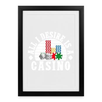 Casino Gambler All I Desire Is A Gambling - Framed poster (27 × 37 cm) - black - Front