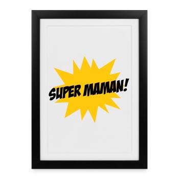 Super Maman - Fête des Mères - Affiche encadrée (27 × 37 cm) - noir - Devant