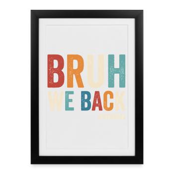 Brother, we're back in 1st grade, first grade - Framed poster (27 × 37 cm) - black - Front