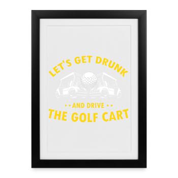 Lâchez-vous sur le parcours Conduire Cart Fun Golf - Affiche encadrée (27 × 37 cm) - noir - Devant