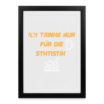 I only drink for the statistics - Framed poster (27 × 37 cm) - black - Front