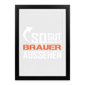 Seul un brasseur peut être aussi beau - Affiche encadrée (27 × 37 cm) - noir - Devant
