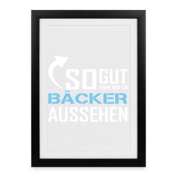 Only a baker can look so good - Framed poster (27 × 37 cm) - black - Front