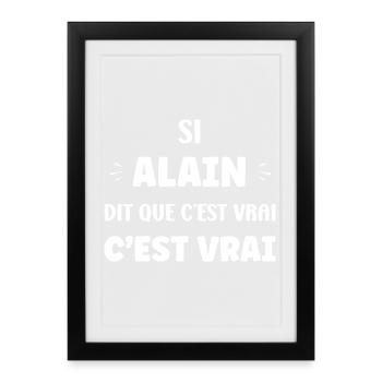 If Alain says it's true - Framed poster (27 × 37 cm) - black - Front