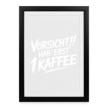 Caution First 1 coffee - Framed poster (27 × 37 cm) - black - Front