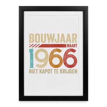Bouwjaar maart 1966 niet kapot te krijgen - Framed poster (27 × 37 cm) - black - Front