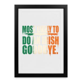 Le plus probable pour faire une citation d’adieu irlandaise - Affiche encadrée (27 × 37 cm) - noir - Devant