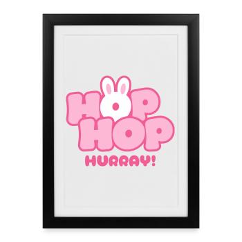 Hop Hop Hourra | Motif de la jolie phrase de lapin - Affiche encadrée (27 × 37 cm) - noir - Devant